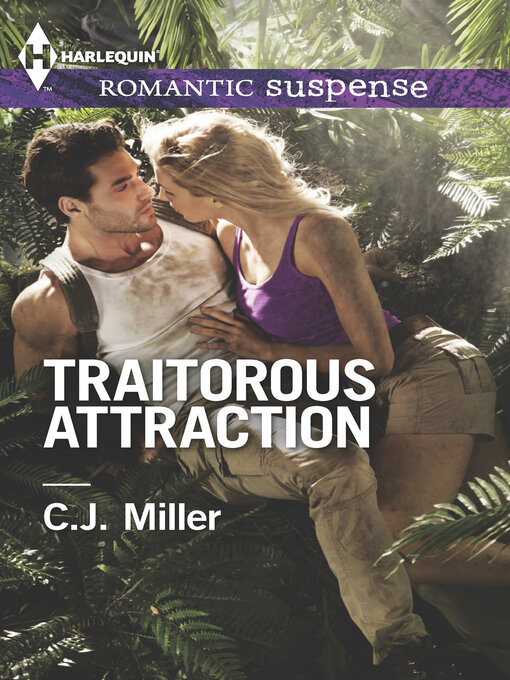Title details for Traitorous Attraction by C.J. Miller - Available